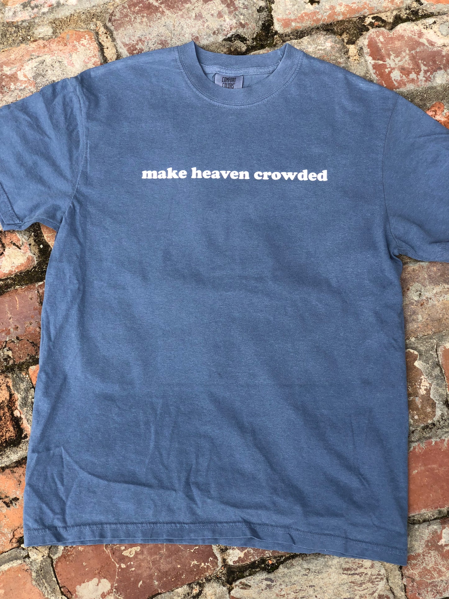 'make heaven crowded'
