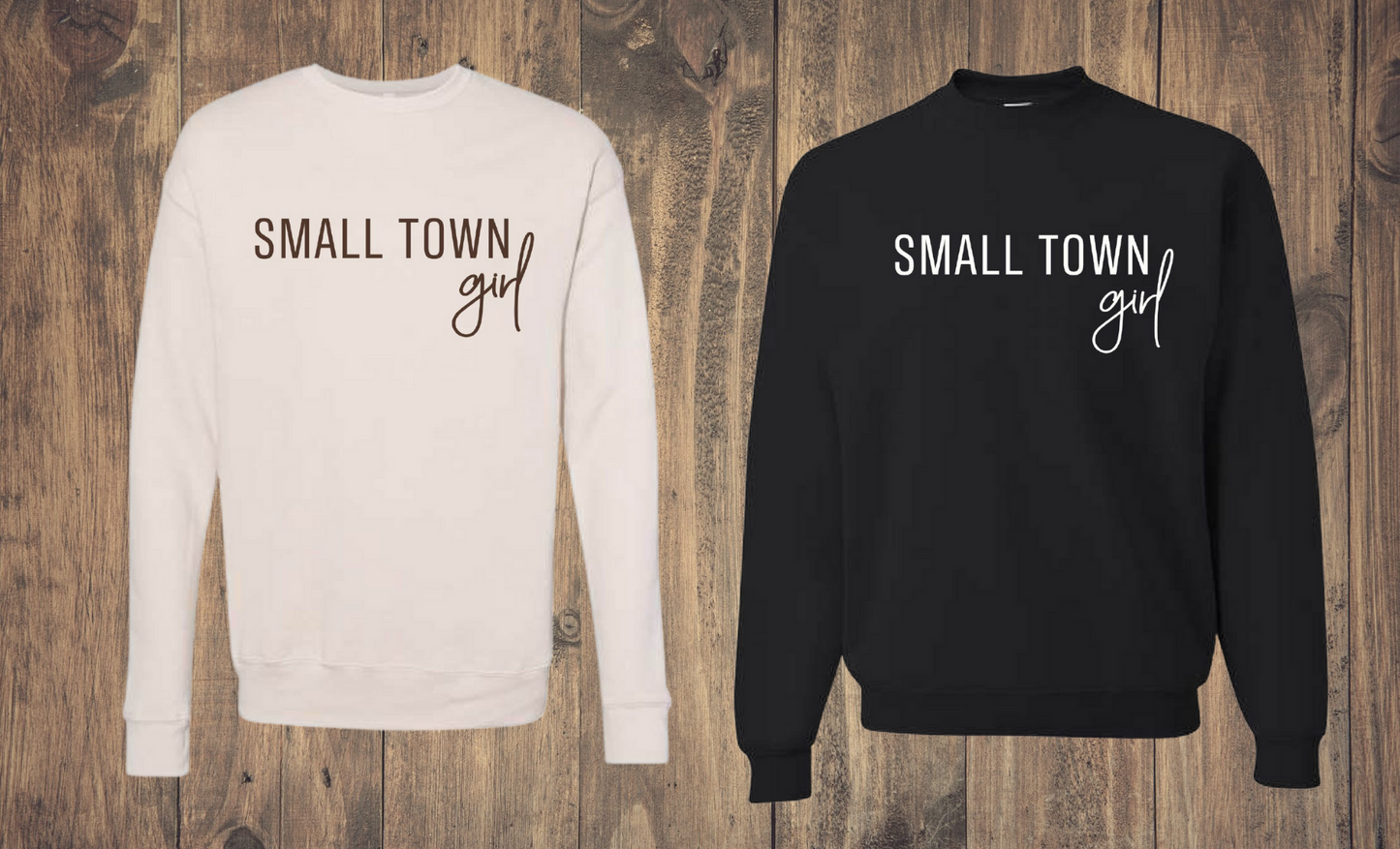 Just A Small Town Girl Crewneck